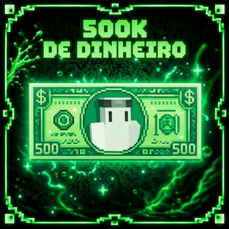 500K De Dinheiro